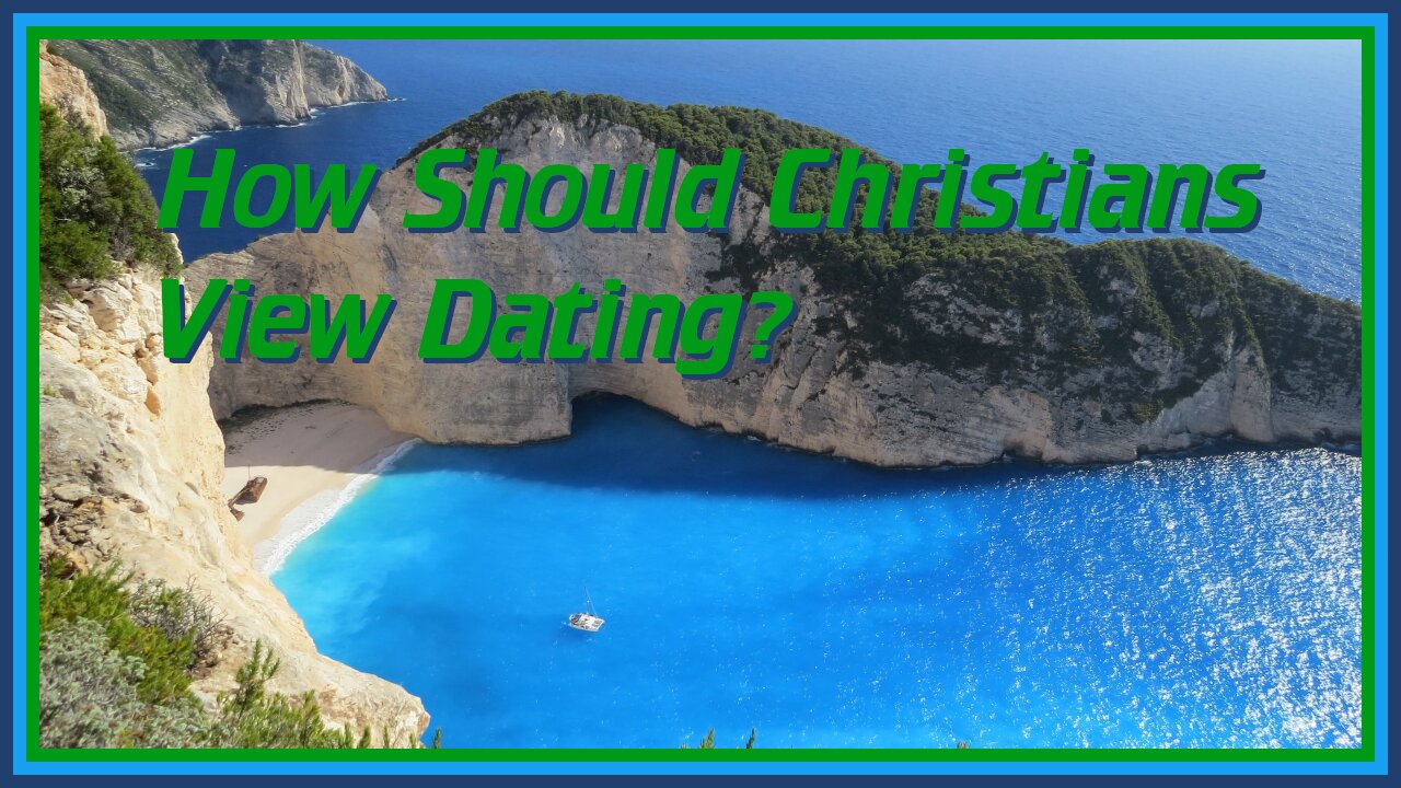 How Should Christians View Dating?