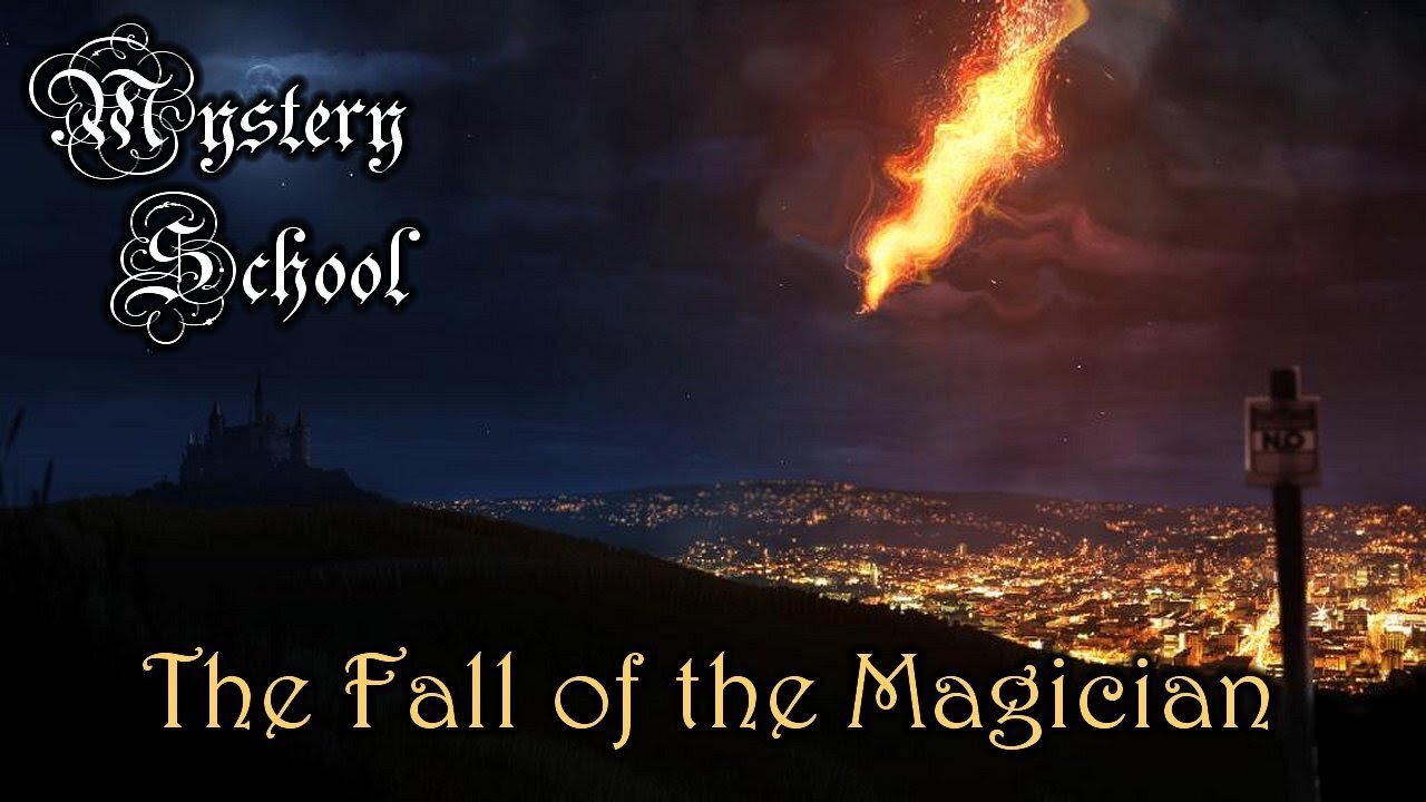 Mystery School Lesson 53 - The Fall of the Magician