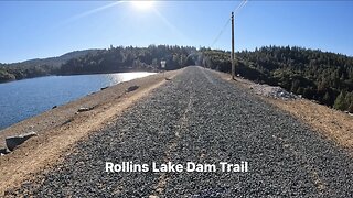 Rollins Lake Trail, Colfax Ca.