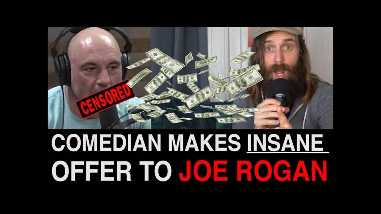 Comedian makes INSANE offer to Joe Rogan