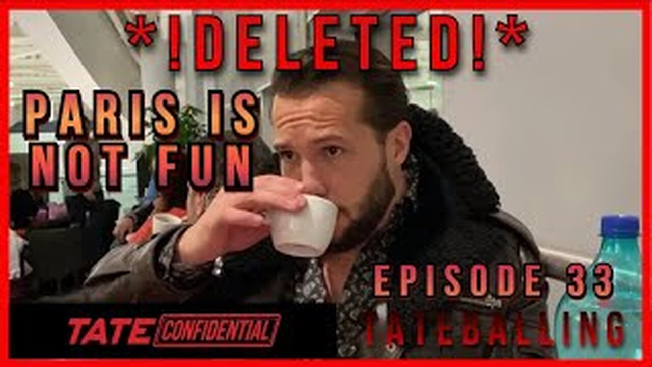 PARIS IS NOT FUN | ANDREW TATE CONFIDENTIAL | EPISODE 33