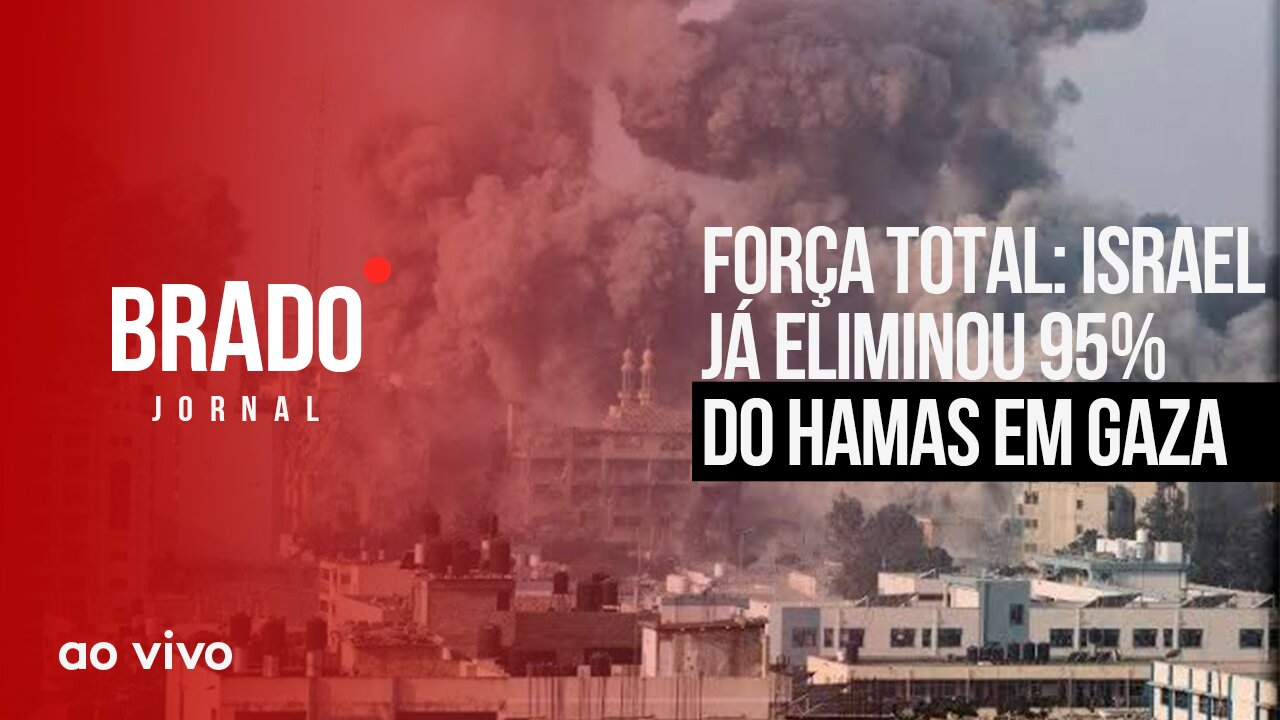 FORÇA TOTAL: ISRAEL JÁ ELIMINOU 95% DO HAMAS EM GAZA - AO VIVO: BRADO JORNAL - 19/10/2023