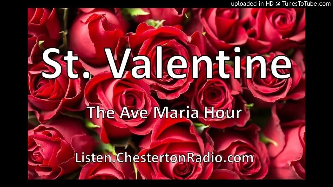 St. Valentine - Ave Maria Hour