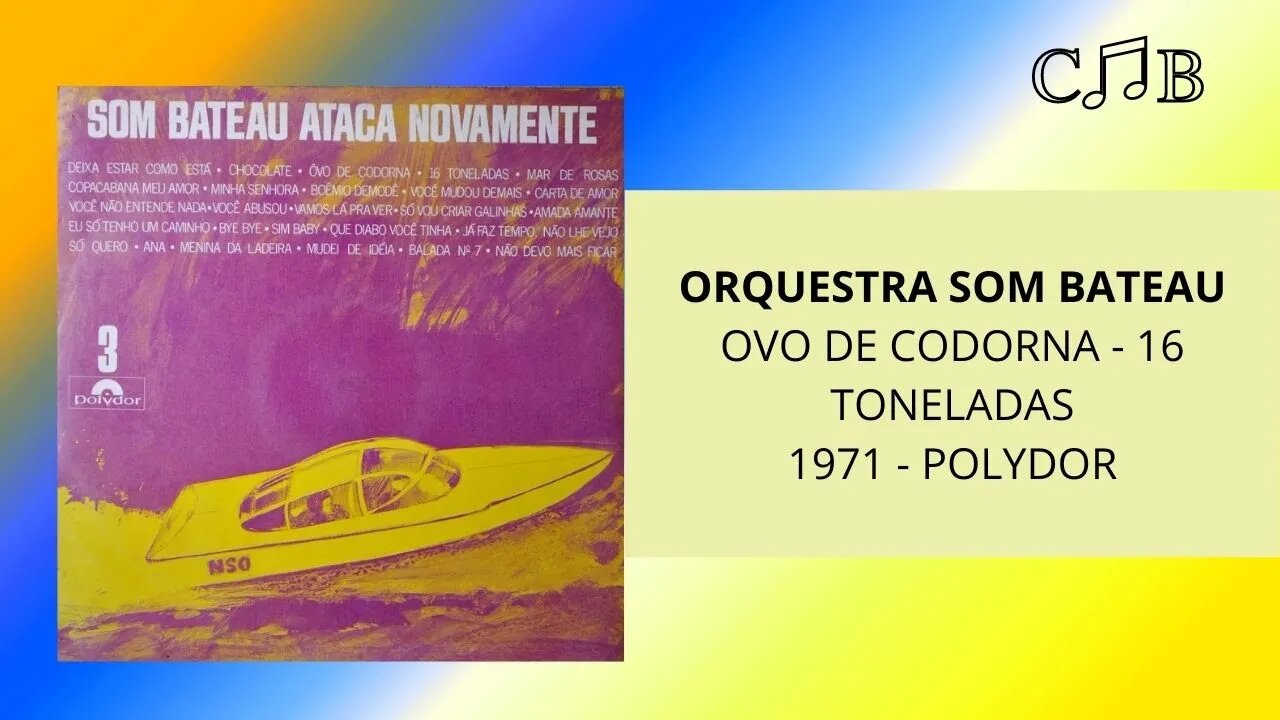 Orquestra Som Bateau - Ovo de Codorna/16 Toneladas