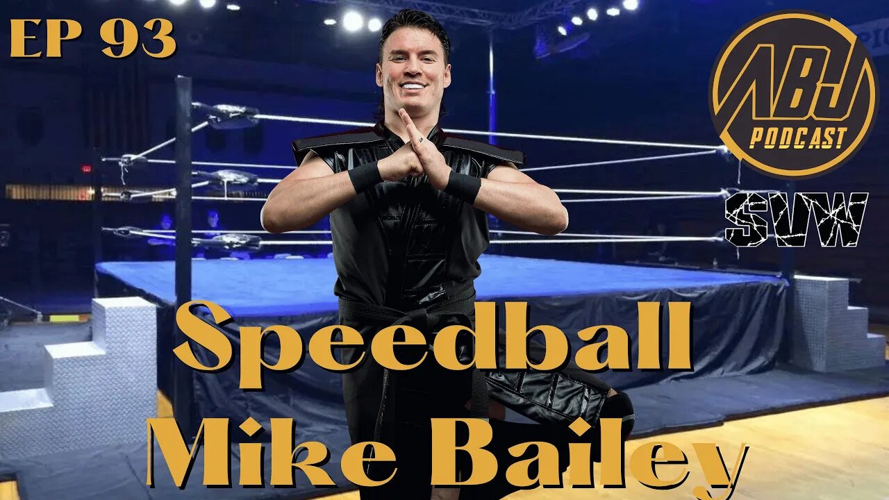 ABJ Podcast Ep 93 Speedball Mike Bailey