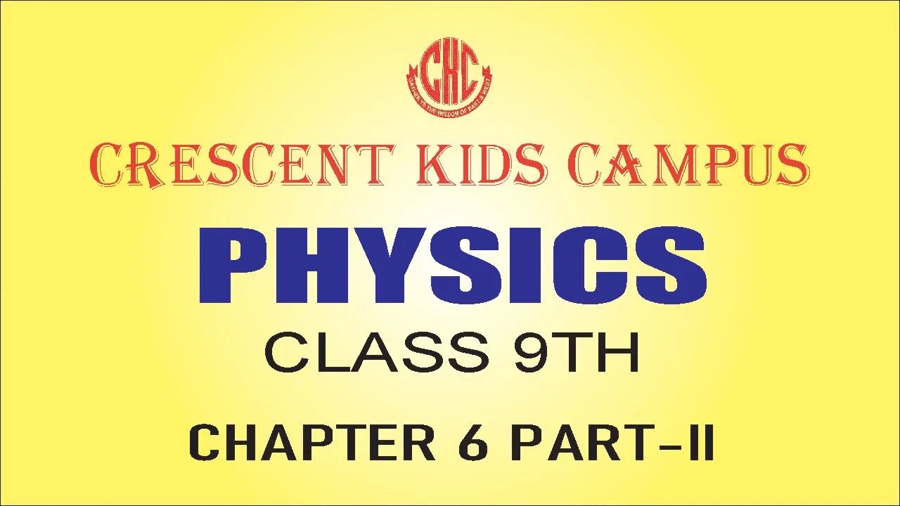 Physics Class 9th Chapter No 6 Part-II