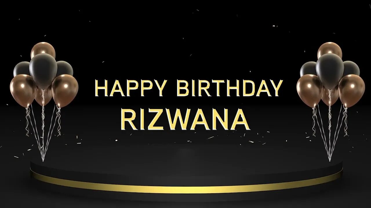 Wish you a very Happy Birthday Rizwana