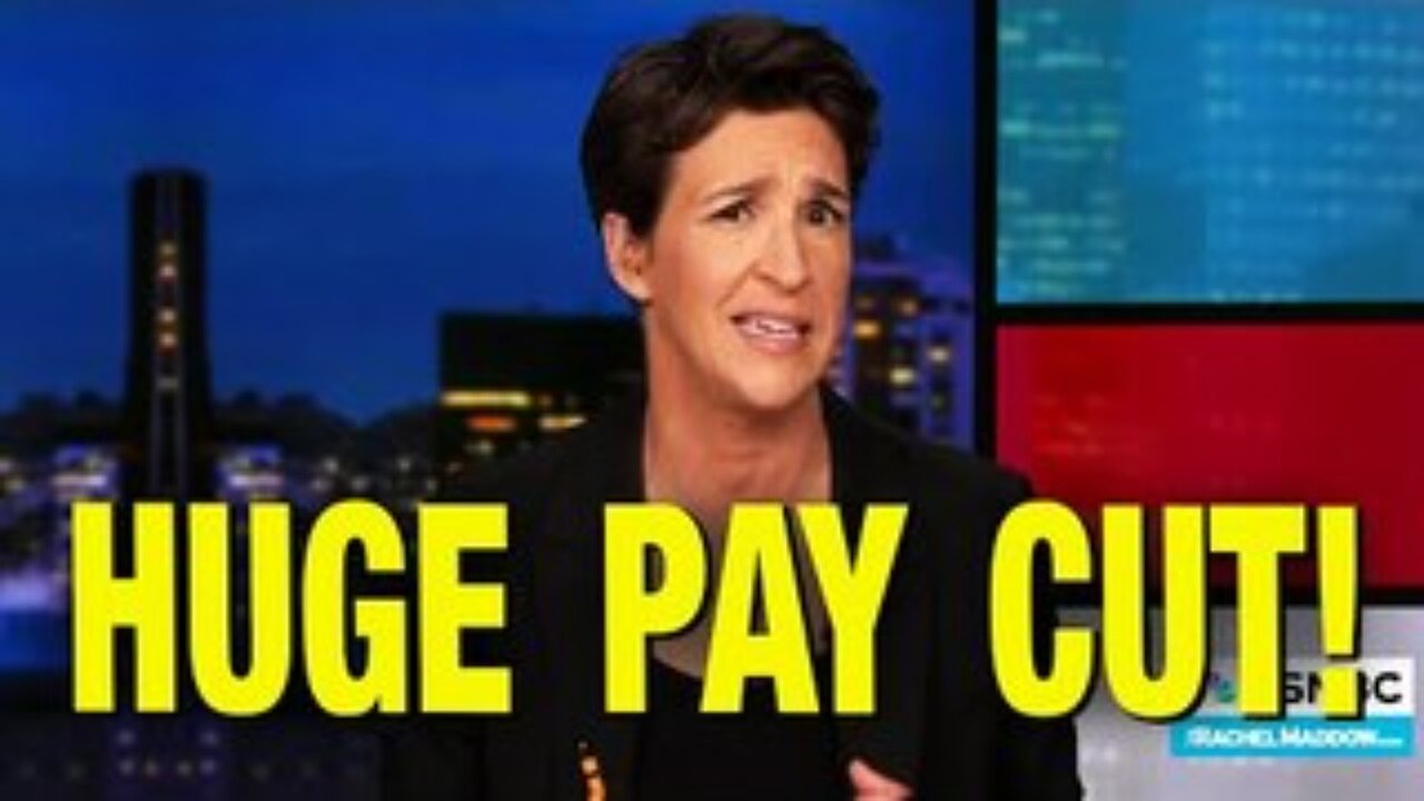 PAY CUT For Maddow With MSNBC On The Chopping Block!