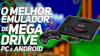 O MELHOR EMULADOR DE SEGA GENESIS/MEGA DRIVE [PC E ANDROID]