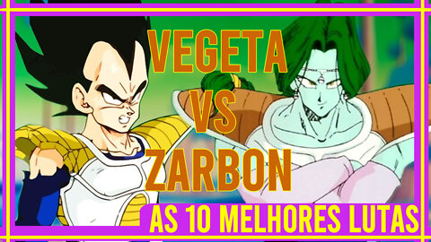 VEGETA : AS 10 MELHORES LUTAS