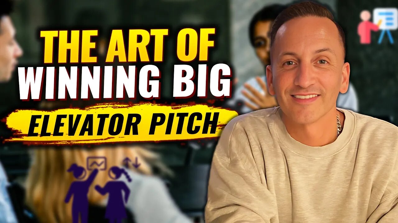 THE ART OF WINNING BIG | ELEVATOR PITCH