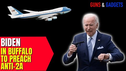 Biden In Buffalo For Anti-2A Speech