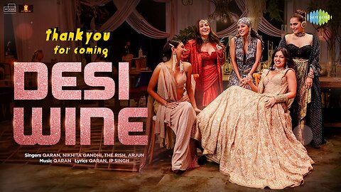 Desi Wine | Thank You For Coming | Bhumi | Shehnaaz | Dolly | Shibani | Kusha | Anil Kapoor | QARAN