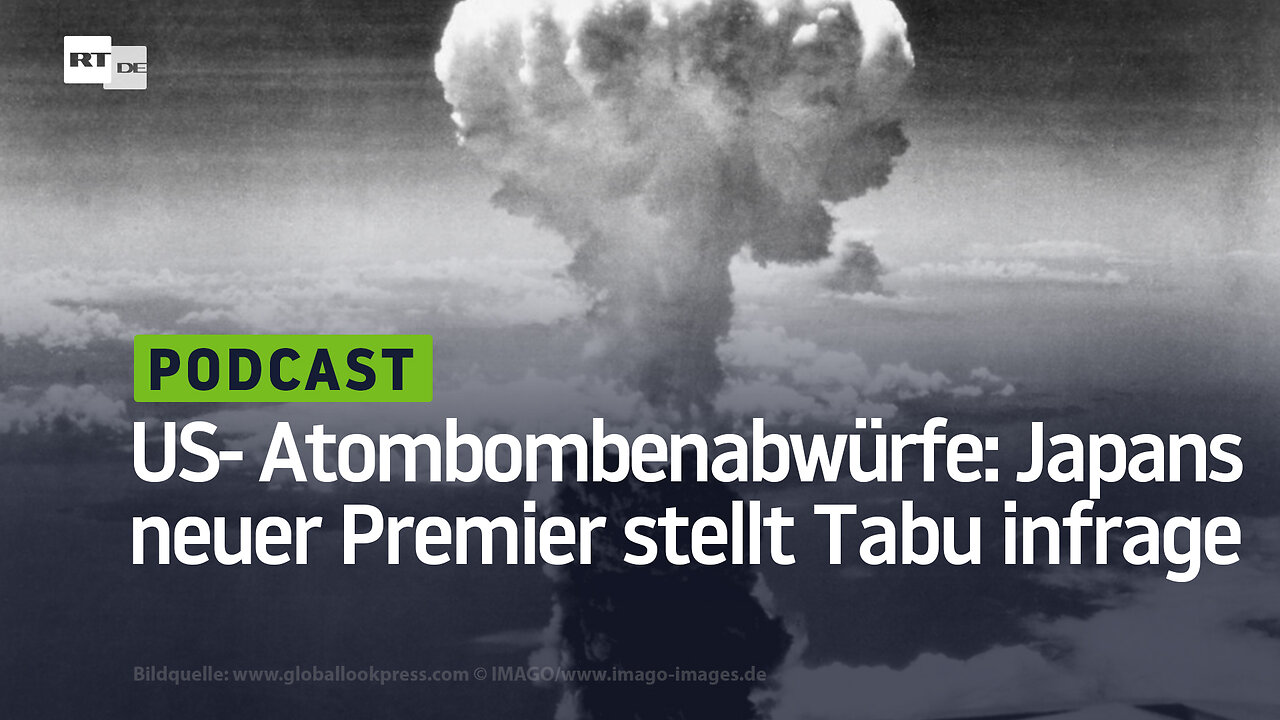 US-Atombombenabwürfe: Japans neuer Premierminister stellt politische Tabus infrage