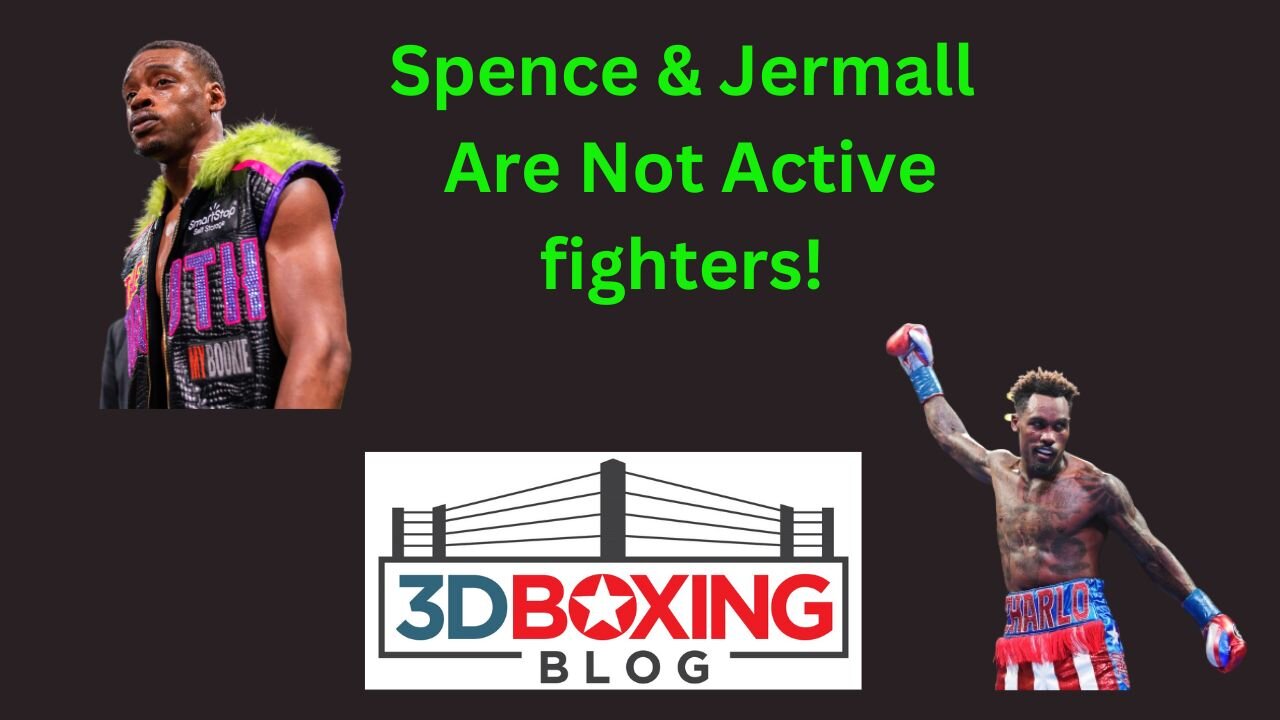 Spence & Charlo are not active fighters should be stripped of titles