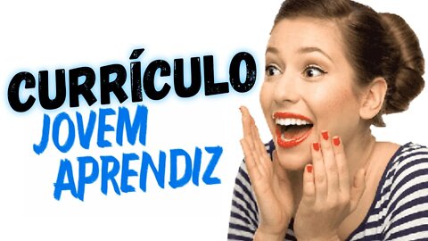 CURRÍCULO JOVEM APRENDIZ:4 passos para fazer currículo de jovem aprendiz