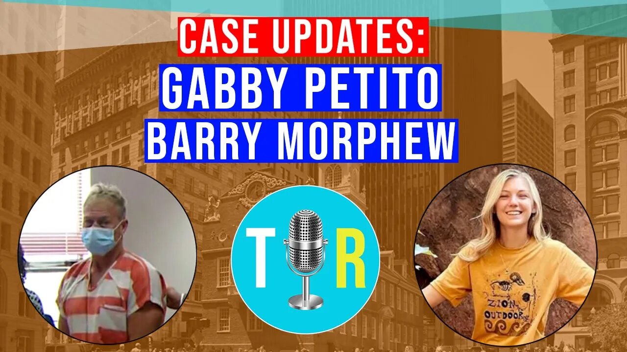 CASE UPDATES -- GABBY PETITO -- BARRY MORPHEW ARREST AFFIDAVIT -- THE INTERVIEW ROOM