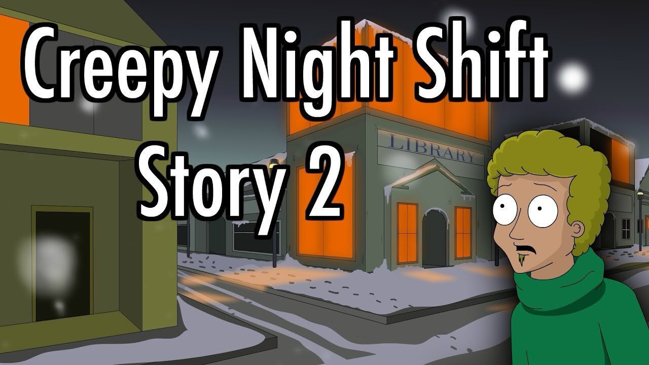 Creepy Night Shift Story Animated