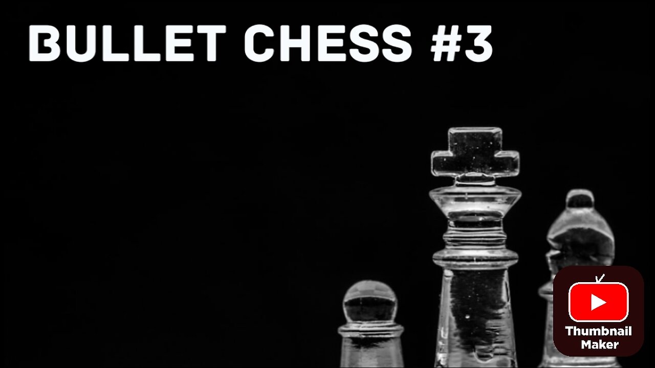 TOUGH WIN BULLET CHESS #3