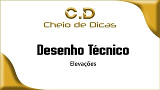 Desenho Técnico - Elevações