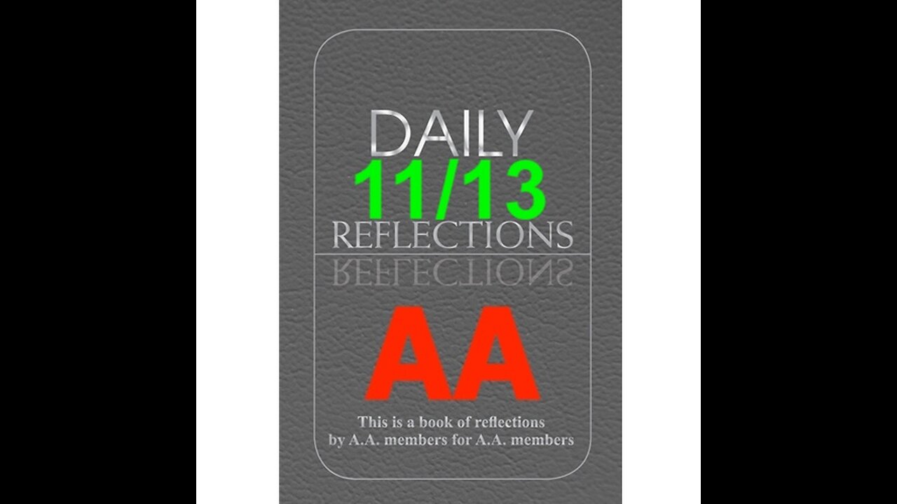 Daily Reflections – November 13 – Alcoholics Anonymous - Read Along