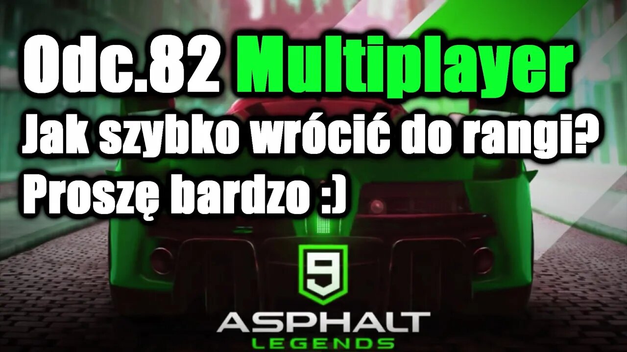 Asphalt 9 odc 82 Multiplayer Jak szybko wrócić do rangi? Proszę bardzo :)