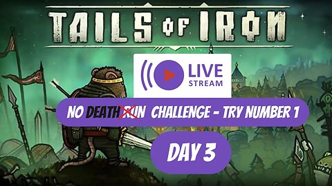 Tails Of Iron No Death Run - Day 3