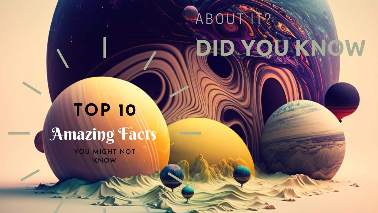 Top 10 Amazing Facts You Might Not Know 😲