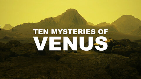 Ten Mysteries of Venus