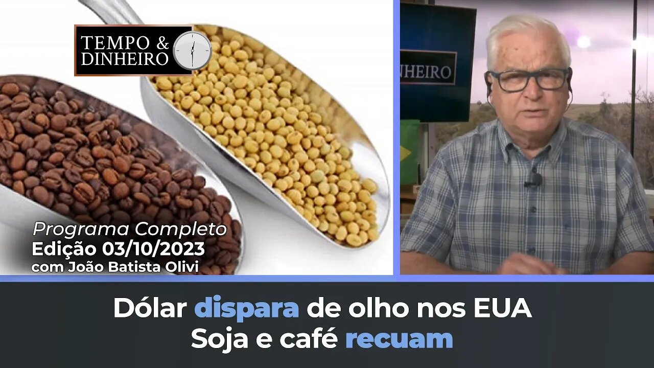 Dólar dispara de olho nos EUA e puxa alta do trigo. Alerta para chuvas intensas no Sul e Sudeste.