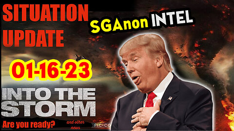 Situation Update 01/16/23 ~ Trump Return - SGAnon Post - White Hats Intel ~ Juan O Savin Decode.