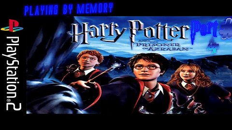 Memory Playing Harry Potter & The Prisoner of Azkaban - Part 4