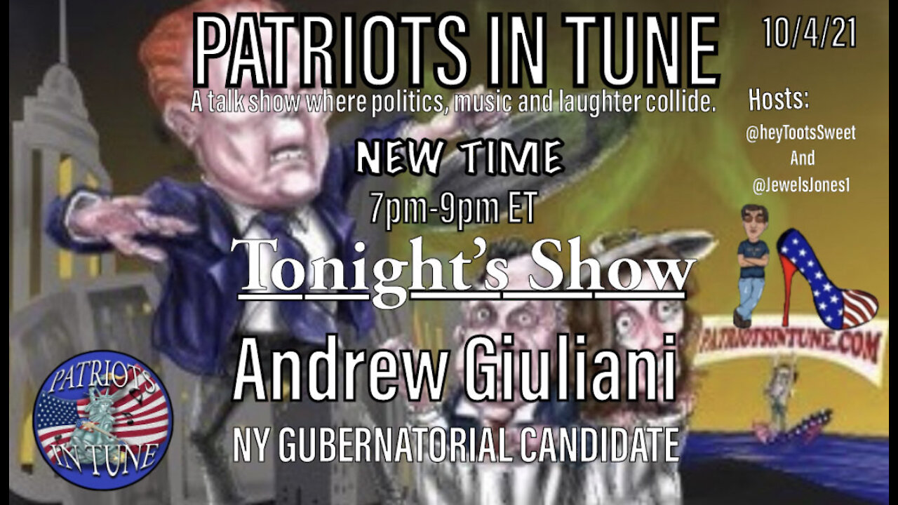 ANDREW GIULIANI, NY GUBERNATORIAL CANDIDATE Patriots In Tune Show # 463 - 10/4/2021