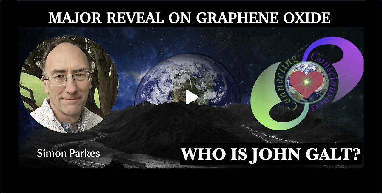 SIMON PARKES W/ MAJOR REVEAL, GRAPHENE OXIDE IN BIO-WEAPON. MIND BLOWING DISCOVERY TY JGANON, SGANON