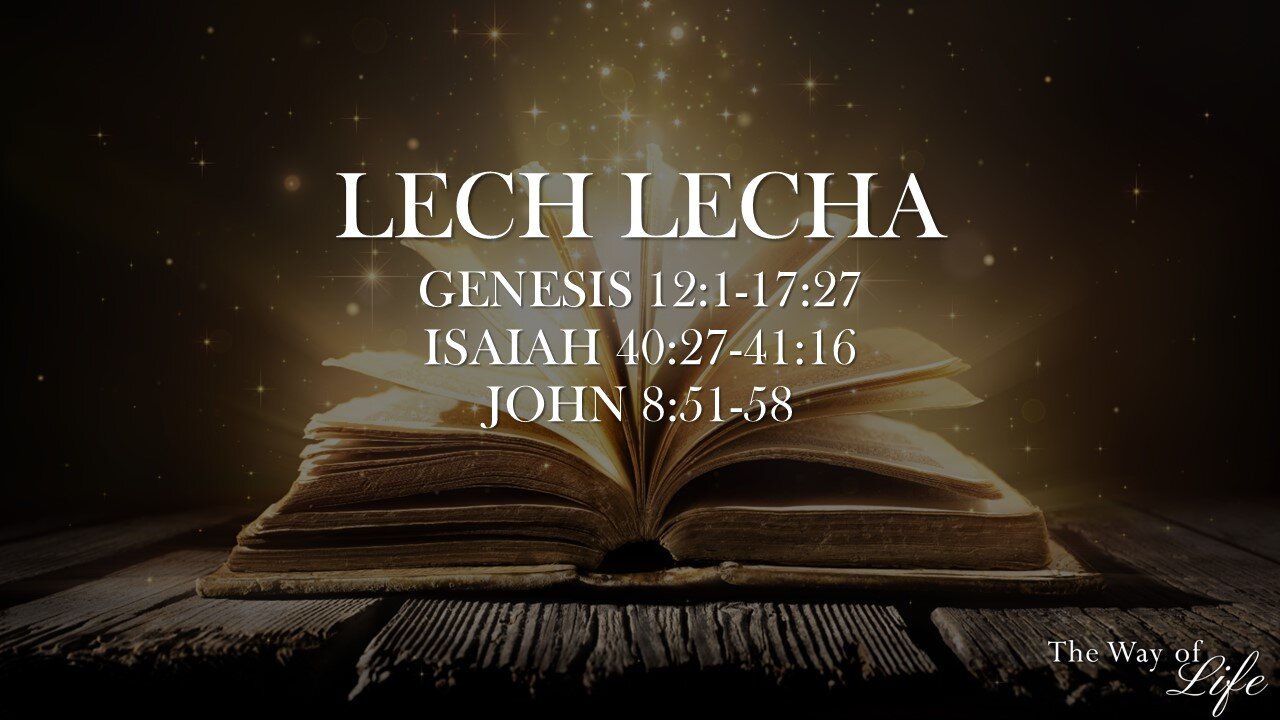 The Way of Life Shabbat Study: Lech Lecha