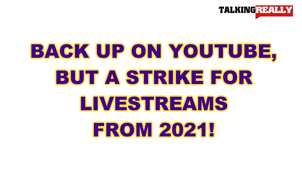 Talking Really back on youtube!