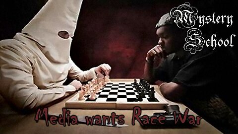 Media Wants Race War | Mystery School 68 | Mind and Magick