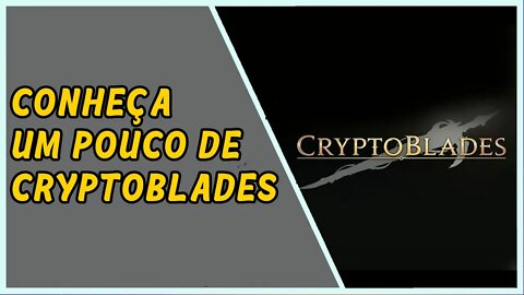 Conheça um pouco de CryptoBlades com NFT e token.