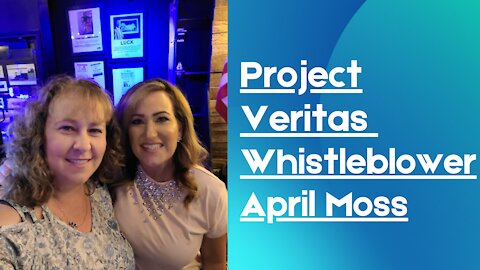 Project Veritas Whistleblower April Moss