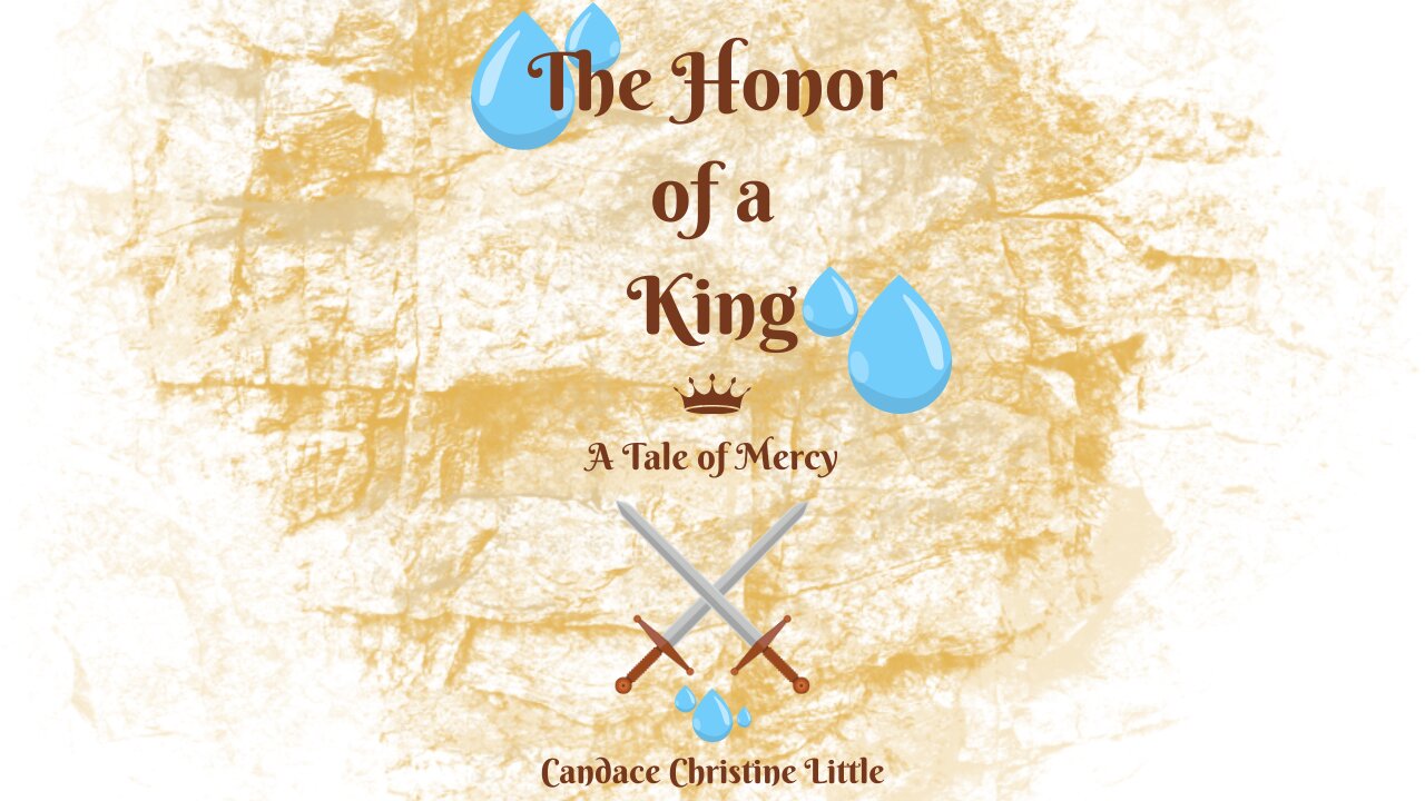 The Honor of a King (A Tale of Mercy)