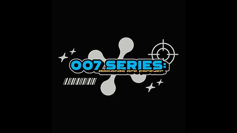 007 Series: Diamonds are Forever