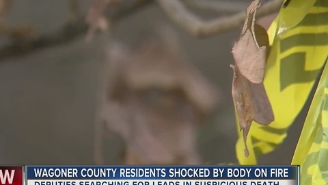 Wagoner County Residents Shocked By Burned Body