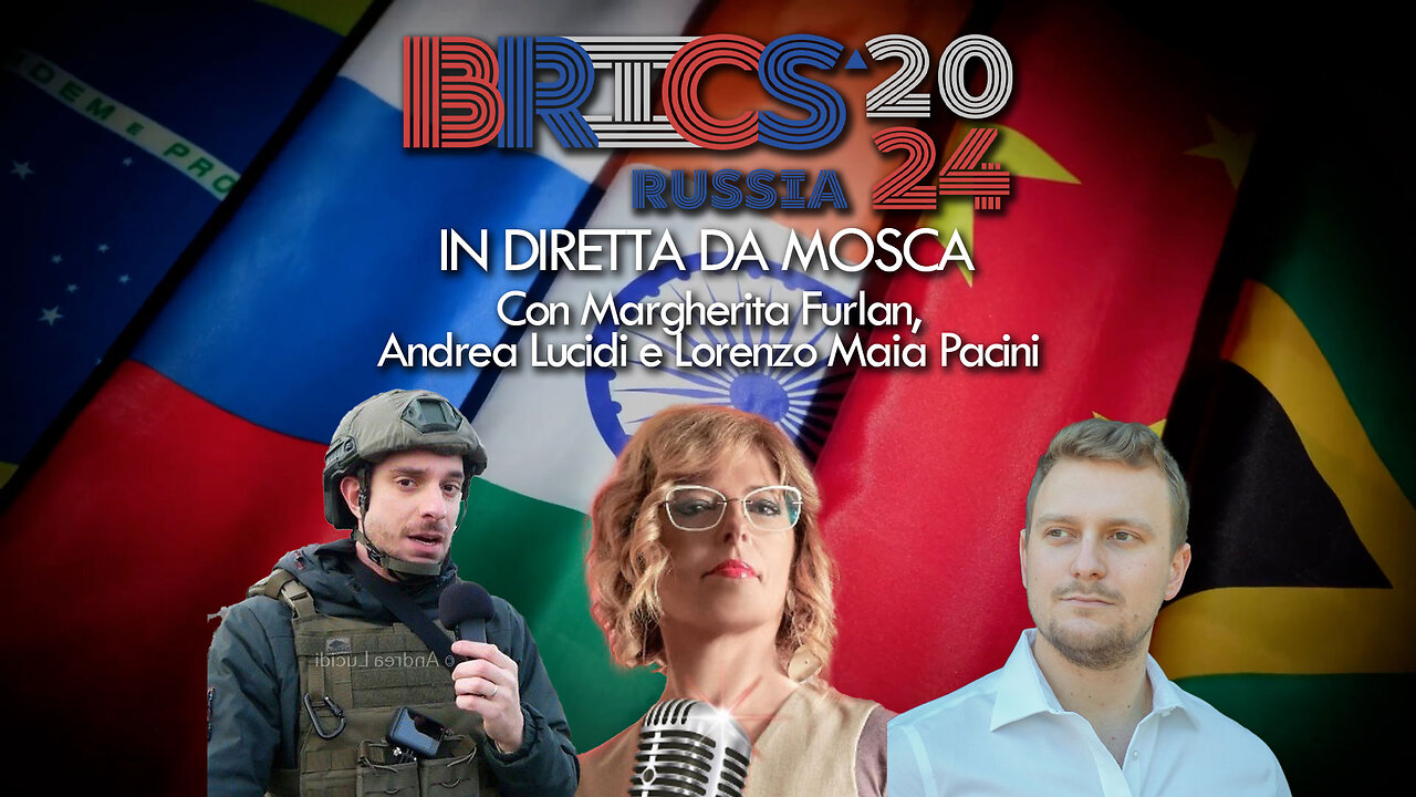 RUSSIA BRICS 2024 - IN DIRETTA DA MOSCA