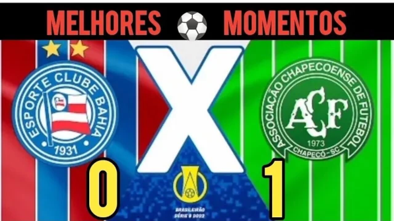 Bahia 0 x 1 Chapecoense | Melhores Momentos | Brasileirão série B 2022