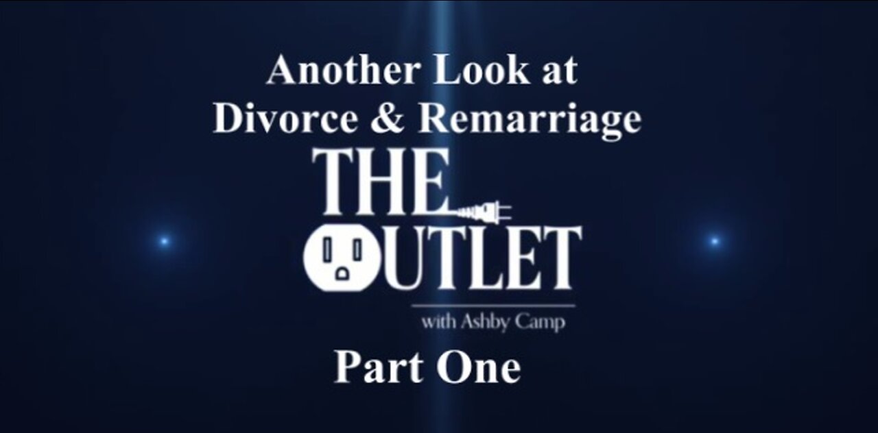 Another Look at Divorce & Remarriage part 1