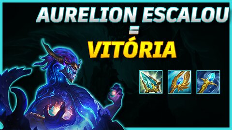 AURELION LATE GAME É EXTREMAMENTE FORTE // EM BUSCA DE TODAS M7: AURELION SOL #1