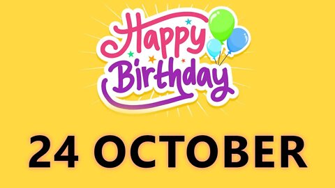 Happy Birthday to all who have Birthday on 24 October - Birthday Wish From Birthday Bash