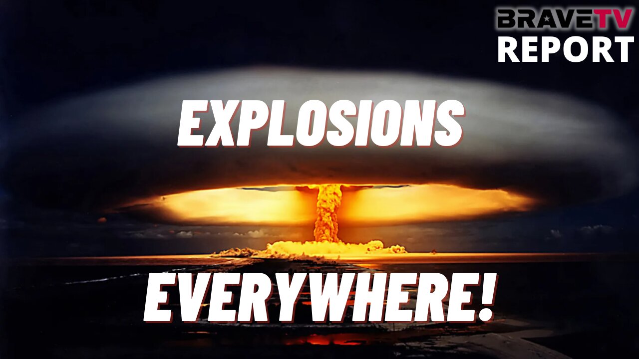 BraveTV REPORT - November 30, 2022 - EXPLOSIONS GOING OFF EVERYWHERE - THE TRUMP PLAN