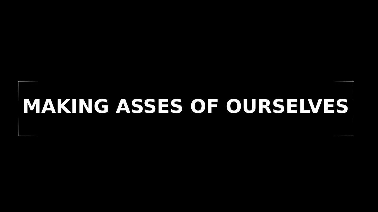 Morning Musings # 107 Making Asses Of Ourselves. Play-acting a "Script"-ure. Role-playing and masks