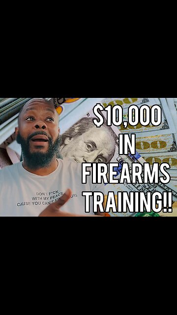 $10,000 In Firearms Training!!!